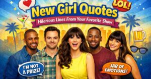 New Girl Quotes: Hilarious Lines From Your Favorite Show